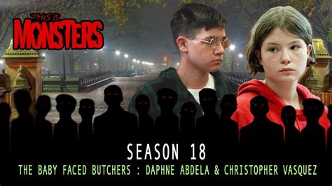 The Baby Faced Butchers Daphne Abdela And Christopher Vasquez Youtube