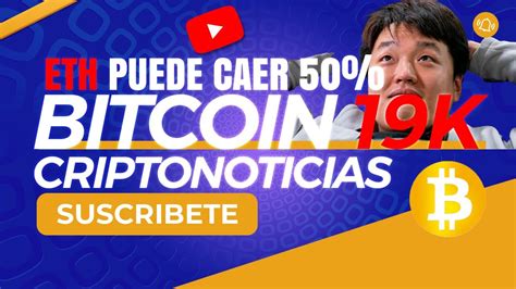 BITCOIN 19K Ethereum PUEDE CAER 50 Suspende Pasaporte A Do Kwon