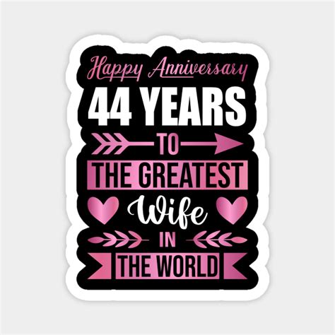 44 Years To The Greatest Wife 44th Anniversary For Wife Anniversary