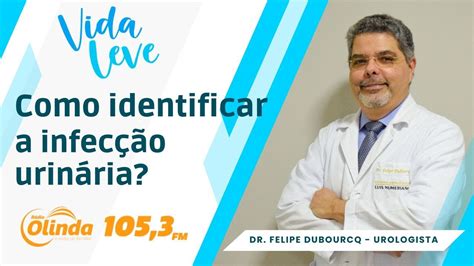 VIDA LEVE ENTREVISTA O UROLOGISTA DR FELIPE DUBOURQ SOBRE