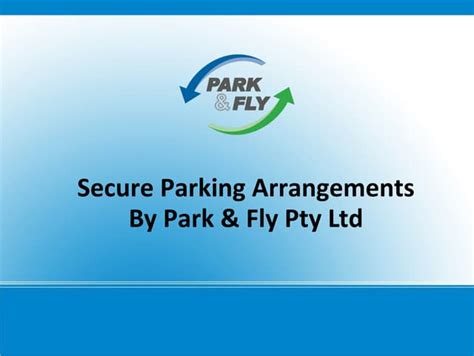 secure parking arrangements  park fly pty