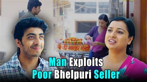 Man Exploits Poor Bhelpuri Seller Purani Dili Talkies Hindi Short