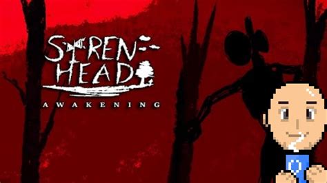 Lets Start Siren Head Awakening Youtube