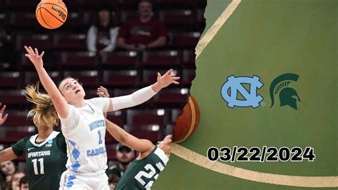 Full Game North Carolina Vs Michigan State March 22 2024 Ncaa Womens Championship Game