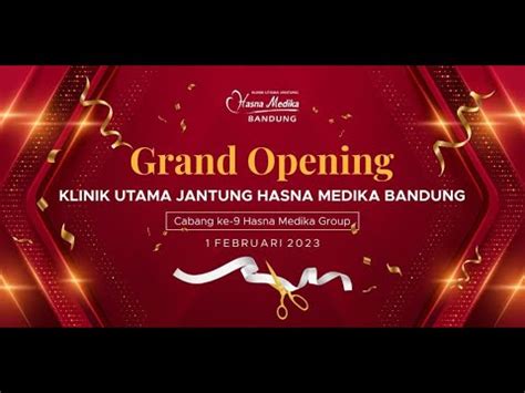 Grand Opening Klinik Utama Jantung Hasna Medika 1 Februari 2023 YouTube