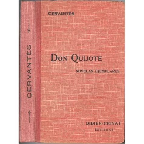 DON QUIJOTE DE la MANCHA y NOVELAS EJEMPLARES CERVANTÈS Note ALAUX