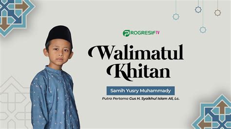 🔴live Walimatul Khitan Gus Samih Yusry Muhammady Bersama Gus Azmi