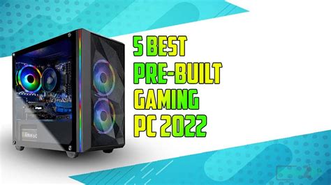 5 Best Prebuilt Gaming Pc 2022 Best Gaming Pc 2022 Youtube