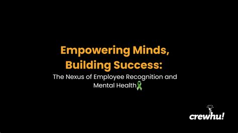 Empowering Minds Building Success The Nexus Of Employee Recognition