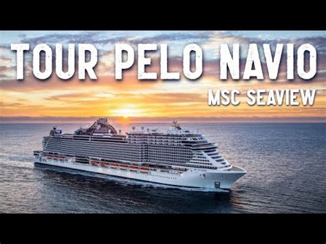 TOUR COMPLETO NAVIO CRUZEIRO MSC SEAVIEW 2024 YouTube