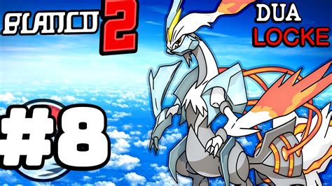 Yo Te Conozco Pokemon Blanco Dualocke Youtube