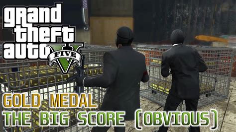 GTA V Main Mission 80 The Big Score Obvious 100 Gold Medal