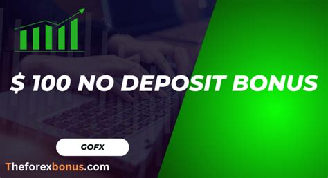 Get Started With Gofx Free 100 No Deposit Bonus For New Traders