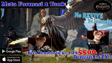 Seven Knights 2 Meta 2 TANK Formasi Cara Mudah Buat Tembusin PTS 5500