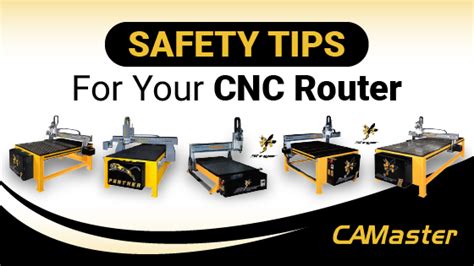 Safety Tips For Cnc Router Machines Camaster