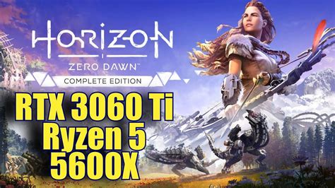 Horizon Zero Dawn RTX 3060 Ti OC Ryzen 5 5600X 1080p 4K FRAME