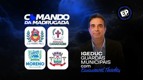 Comando Da Madrugada Guardas Municipais Igeduc Resolu O De Quest Es