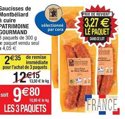 Promo Saucisses De Montb Liard Cuire Patrimoine Gourmand Chez Cora