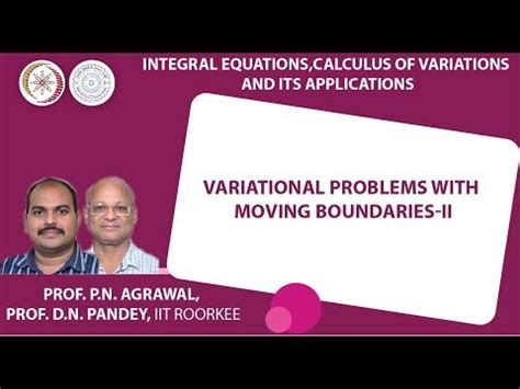 Variational Problems With Moving Boundaries Ii Video Lecture