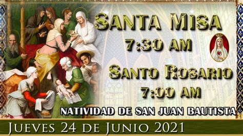 Rosario Y Santa Misa Jueves De Junio Am Por Tus