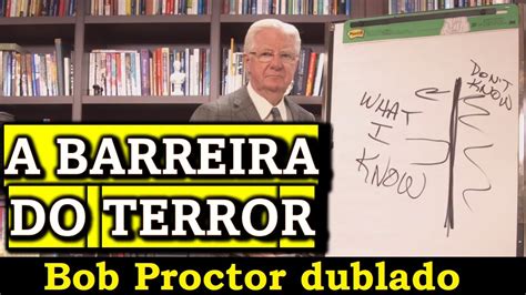 Bob Proctor A Barreira Do Terror Dublado Youtube