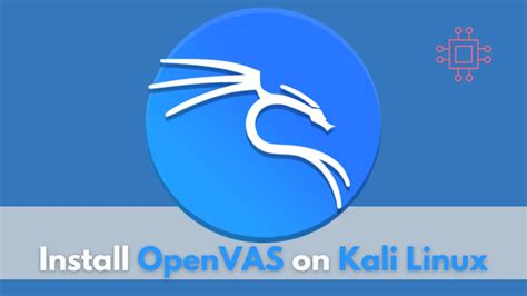 Installing Openvas On Kali Linux Infotechys