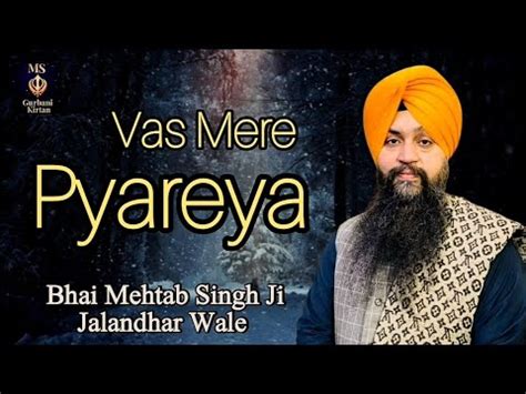 New Composition Vas Mere Pyareya Bhai Mehtab Singh Ji Jalandhar Wale