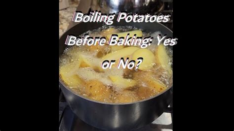 Boil Potatoes Before Baking Youtube