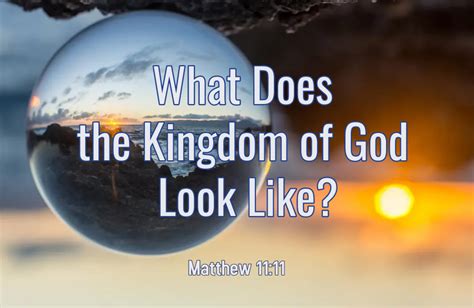 What Does The Kingdom Of God Look Like Hilltop Lakes Chapel