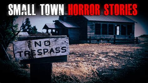 4 True Creepy Small Town Horror Stories True Scary Stories Youtube