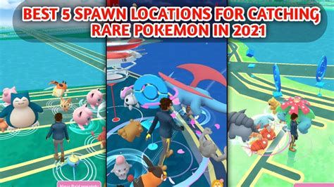 Top 5 Spawn Locations For Catching Rare Pokemon In Pokemon Go Best