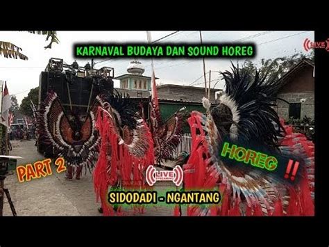 Live Karnaval Sound Horeg Di Desa Sidodadi Ngantang Part Youtube