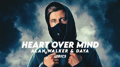 Alan Walker Daya Heart Over Mind Lyrics Video Wcg Youtube