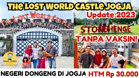 THE LOST WORLD CASTLE JOGJA STONEHENGE JOGJA WISATA TERBARU JOGJA