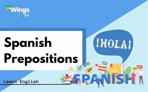 Spanish Prepositions Usage Examples And Exercises Leverage Edu