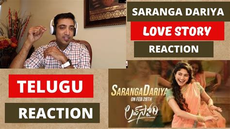 SarangaDariya Reaction Lovestory Songs Naga Chaitanya Sai Pallavi