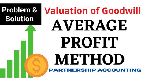 Valuation Of Goodwill Under Average Profit Method Partnership