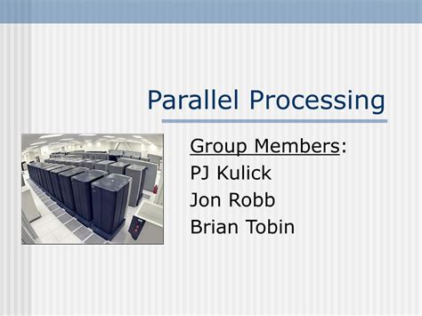 PPT - Parallel Processing PowerPoint Presentation - ID:379430