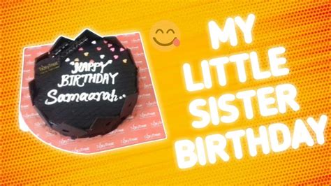 My Little Sister Birthday 💓 Birthday Vlog Youtube