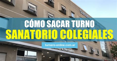 Sanatorio Colegiales Cómo Sacar Turno Online Teléfono WhatsApp