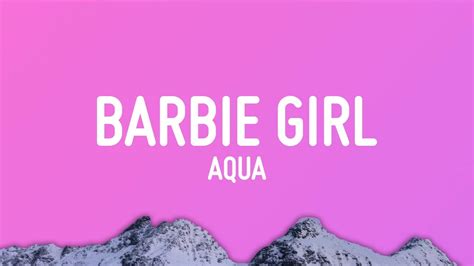 Aqua - Barbie Girl (Lyrics) - YouTube