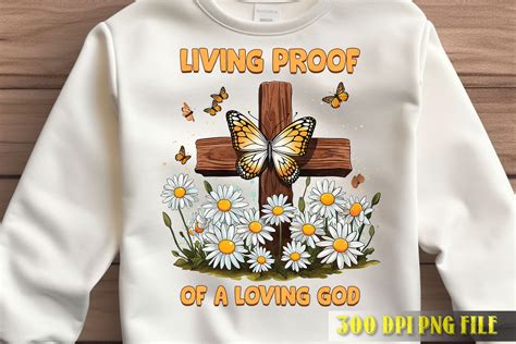 Living Proof of Loving God PNG By Novalia | TheHungryJPEG