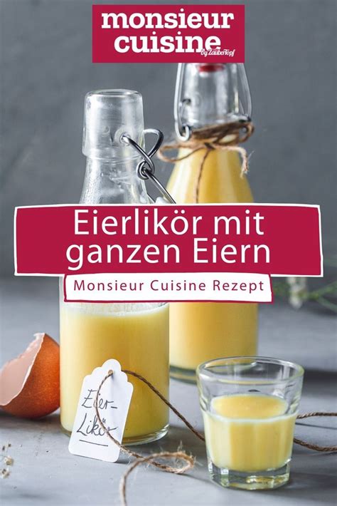 Eierlik R Mit Ganzen Eiern Rezept F R Den Monsieur Cuisine Rezept