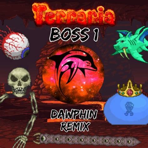 Stream Terraria Boss 1 Dawphin Remix By Dawphin Listen Online For