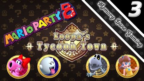 Mario Party 8 - Koopa's Tycoon Town - Ep. 3: Bowser Time! - YouTube