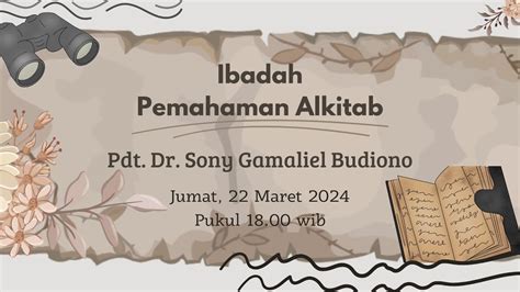 Ibadah Pemahaman Alkitab GKG Medan 22 Maret 2024 YouTube