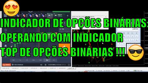 Indicador De OpÇÕes BinÁrias Operando Com Indicador Top De OpÇÕes