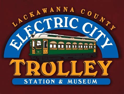 Electric City Trolley Museum Experience Columbia Montour Counties