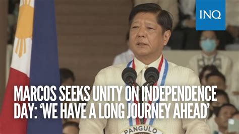 Marcos Seeks Unity On Independence Day ‘we Have A Long Journey Ahead