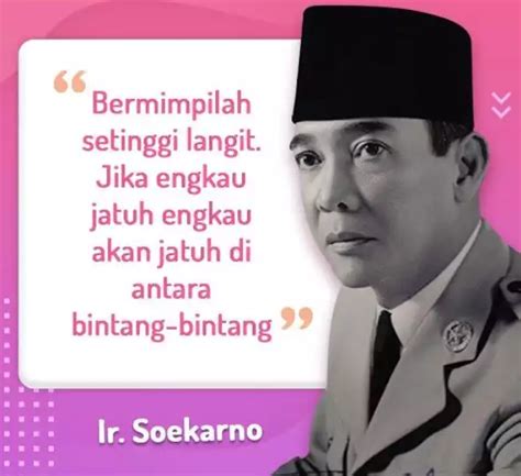 101 Kata Kata Quote Bijak Bung Karno Bangkitkan Semangat Anak Muda